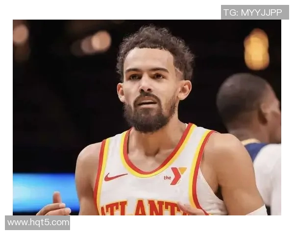 特雷杨领衔新一代篮球明星崛起的背后故事与挑战 特雷杨领衔新一代篮球明星崛起的背后故事与挑战